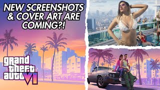 GTA VI: NEW Developments Claim GTA 6 Screenshots & Cover Art Are Coming?!!