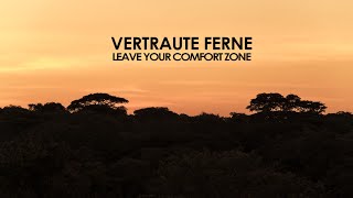 Production Teaser Vertraute Ferne Leave Your Comfort Zone