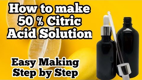 HOW TO MAKE 50% CITRIC ACID SOLUTION FROM POWDER FOR ADJUSTING THE PH OF LOTION, SERUMS