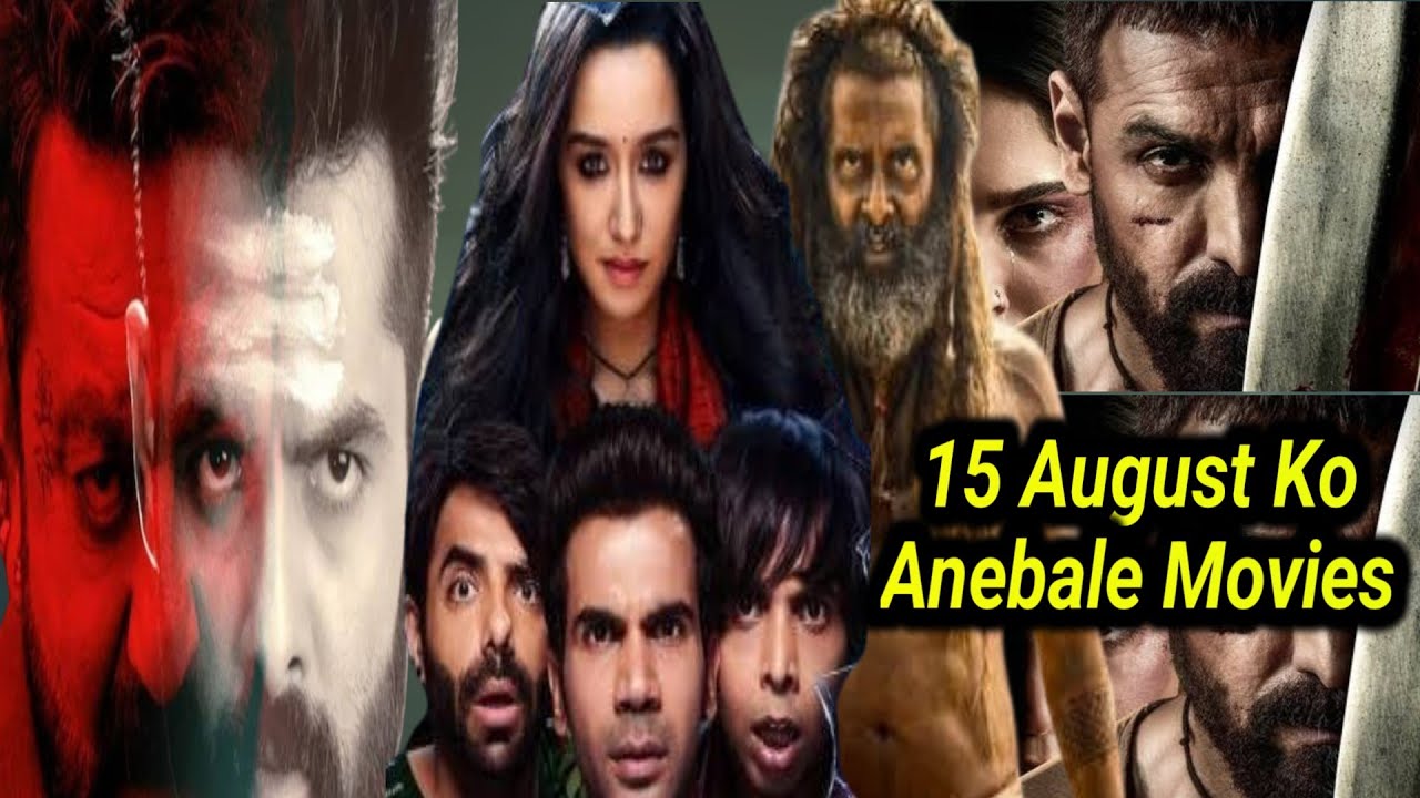 Big Clash Movies On 15 August l August में अनेबला मूवी l Batty Bollywood