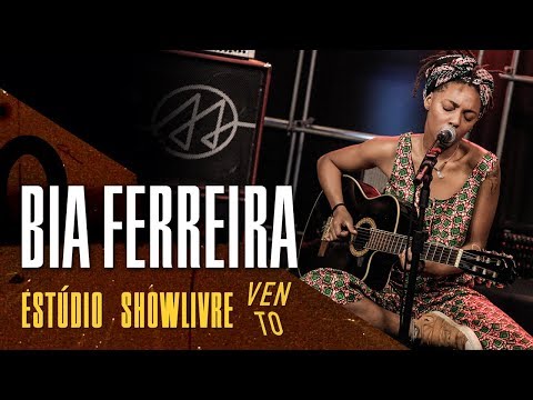 Bia Ferreira - De Dentro do Ap - Ao Vivo no Estúdio Showlivre por Vento Festival