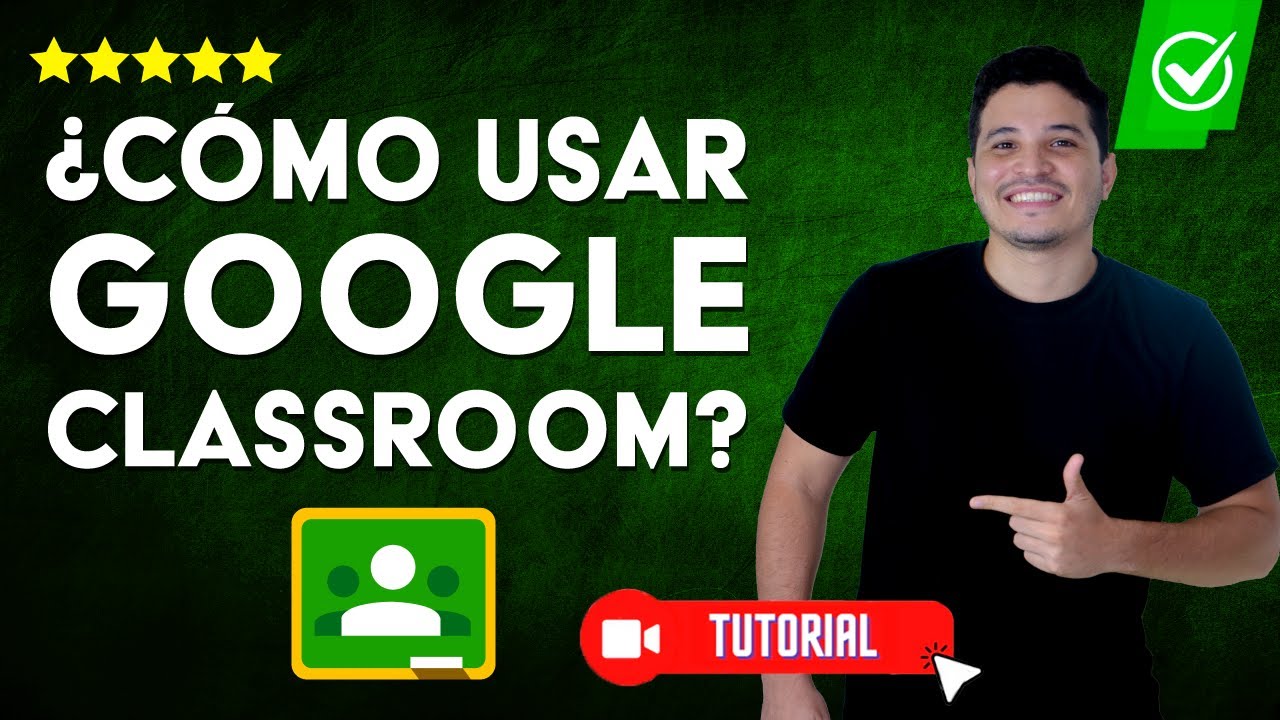 Cómo USAR Google Classroom | 🎥Guía completa para alumnos y profesores👥