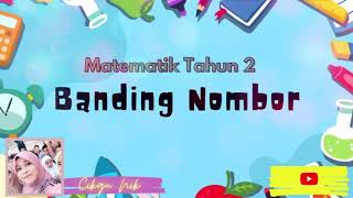 Banding Nombor MATEMATIK Tahun 2