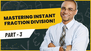 Mastering Instant Fraction Division! Part 3 | Ekuweshon TV