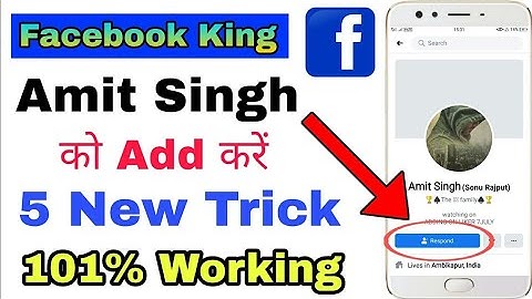 How To Add Amit Singh/Sonu Rajput Facebook Adding Tips/Amit Singh Ko Kaise Add Kare 2021//Amit Singh