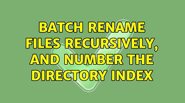 Batch rename files recursively, and number the directory index