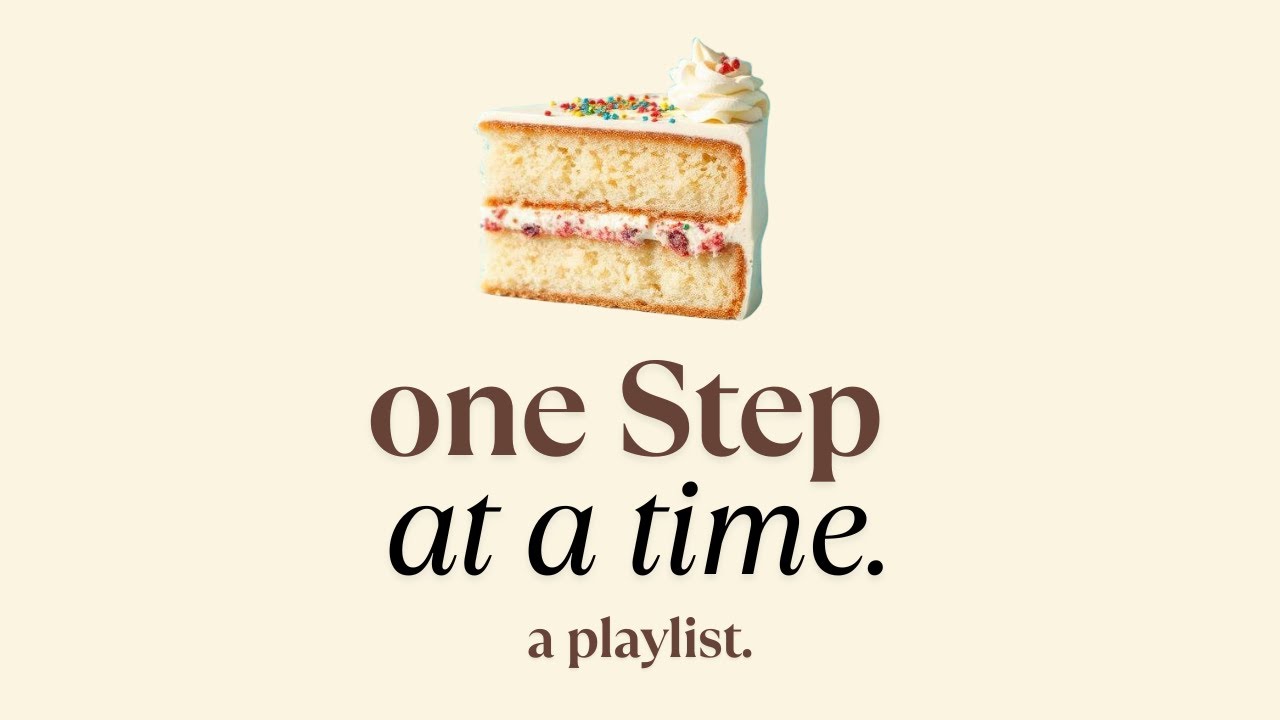 One step at a time - a playlist
