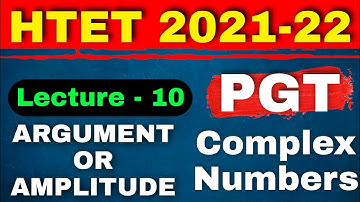 #10 HTET PGT MATHS 2021-22/HTET PGT MATHS CLASSES/ARGUMENT OR AMPLITUDE OF COMPLEX NUMBERS/HTET MATH