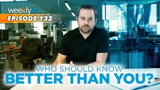Who Should Know Better Than You | WeeklyST 132