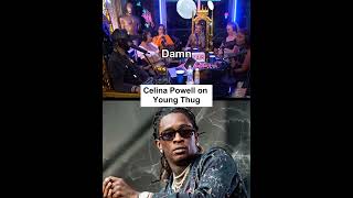 Celina Powell on Young Thug