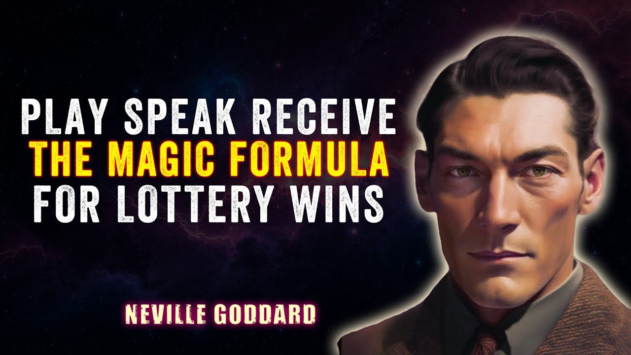 Play. Speak. Receive — The Magic Formula for Lottery Wins | NEVILLE GODDARD