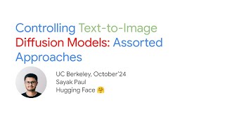 Controlling Text-to-Image Diffusion Models: Assorted Approaches | UC Berkeley | 2024