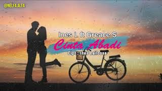 Lagu Ambon Terbaru - CINTA ABADI - Ines Lailossa ft Greace Syauta - Official Lyrics