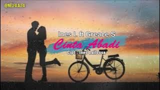Lagu Ambon Terbaru - CINTA ABADI - Ines Lailossa ft Greace Syauta - Official Lyrics