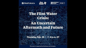 The Flint Water Crisis: An Uncertain Aftermath and Future