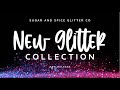 Glitter Spotlight - Showing Off Our New Collection!