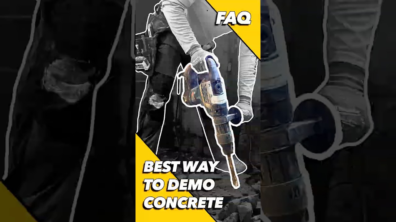 FAQ EASIEST WAY TO DEMO CONCRETE