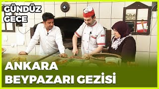 Gündüz Gece - Ankara Beypazarı - 18 Mayıs 2019