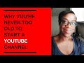 Why You're Never Too Old to Start a YouTube Channel! (2018) Mp3 Song
