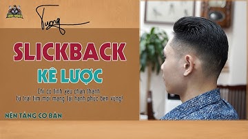 Hướng Dẫn Cắt Slick Back Ai Cũng Cắt Được TƯỜNG BARBER