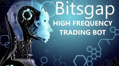 How to Setup a Bitsgap High Frequency Automated Bitcoin Crypto Algo Trading Bot.