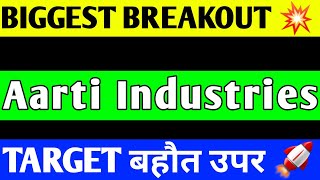 AARTI INDUSTRIES SHARE LATEST NEWS | AARTI INDUSTRIES SHARE BREAKOUT