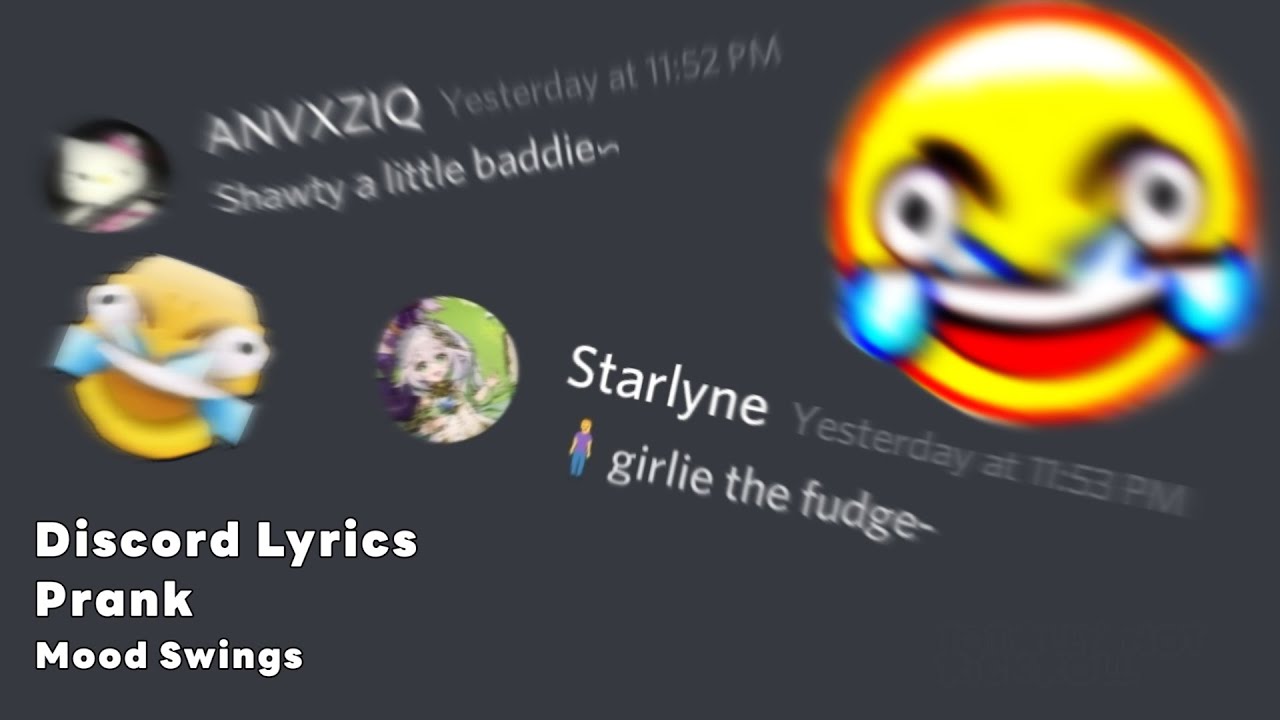★Discord Lyrics Prank┆ Shawty a little Baddie Mood Swings★ (unlist