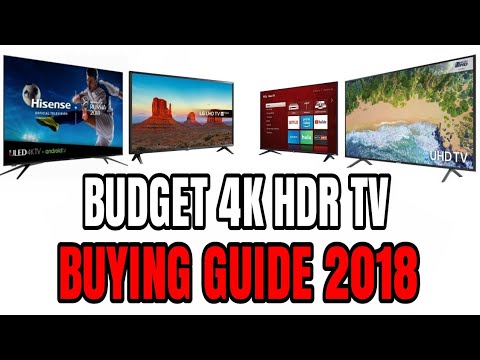 Best 4K HDR Budget TV Buying guide in 2018 ($300-$600 dlls)