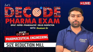 L- 11 | PHARMACEUTICAL ENGINEERING – Size Reduction Mill | Decode Pharma Examination #gdc #gpat #gdc