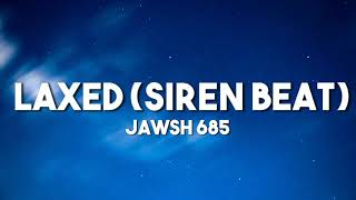 Jawsh 685 - Laxed (Siren Beats)