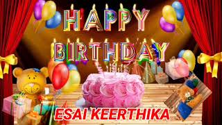ESAI KEERTHIKA Happy Birthday || Happy Birthday Song #happybirthday #wishes #happybirthdaysong