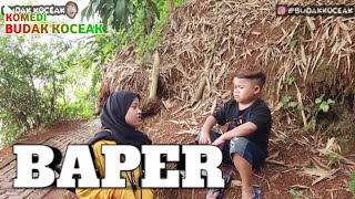 Baper | Koceak Slave Comedy