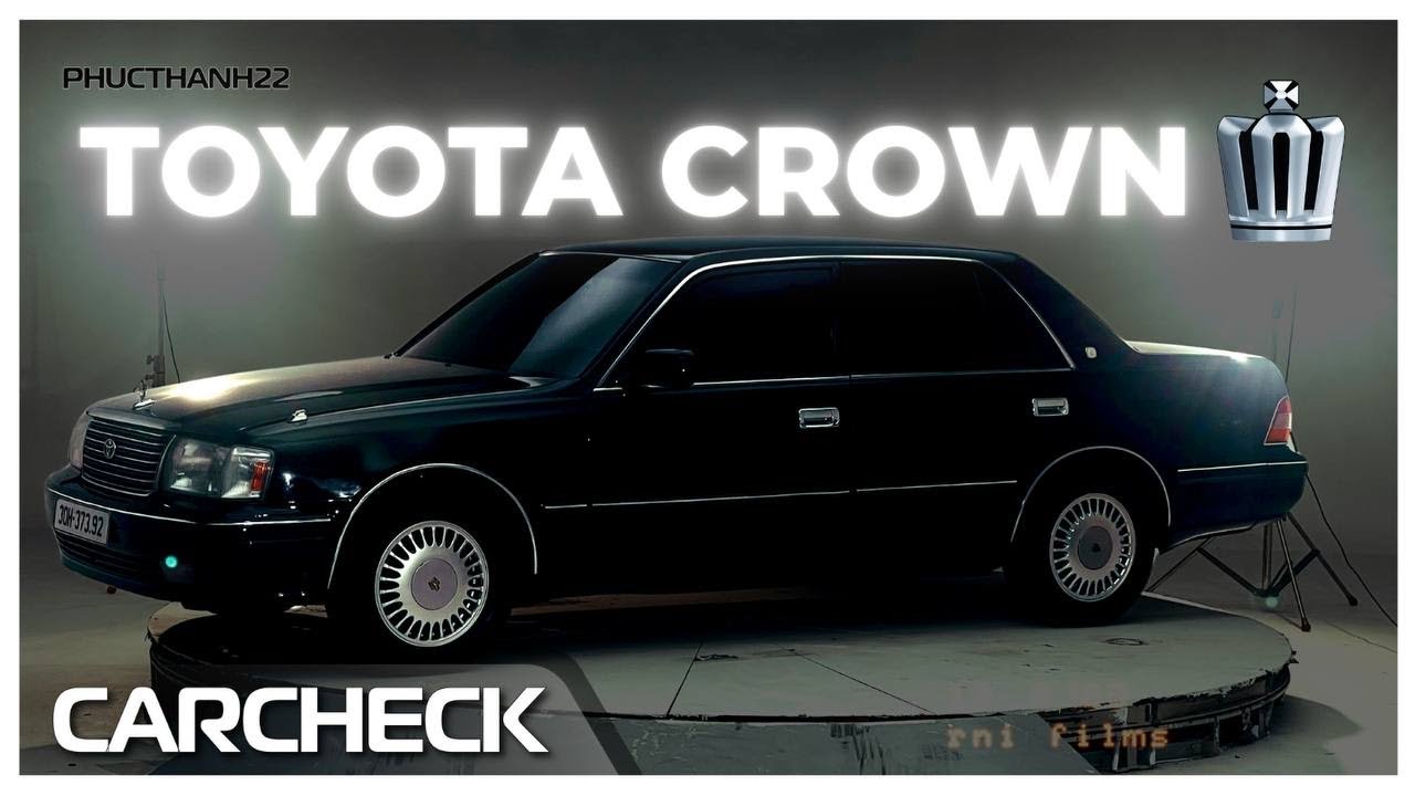Toyota Crown 30 tuổi: Cho người thừa tiền, thừa thời gian hoặc thừa cả hai l Car Check