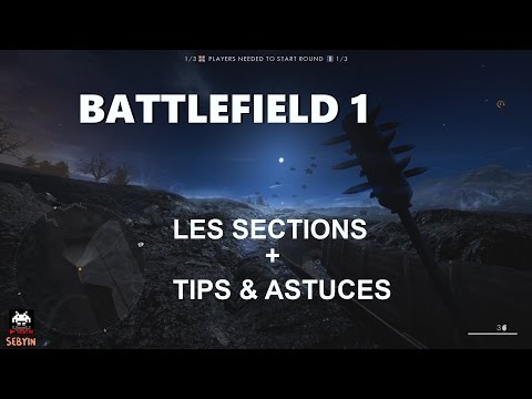 BF1 ASTUCES & TIPS : LES SECTIONS, LES REGLAGES, GAMEPLAY