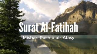 Surat Al-Fatihah - Mishari Rashid al-`Afasy