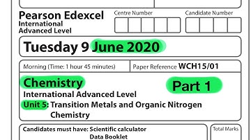 Pearson Edexcel International A level chemistry unit 5 June 2020. Part 1 of 3