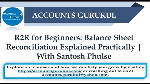 R2R for Beginners: Balance Sheet Reconciliation Explained Practically | With Santosh Phulse