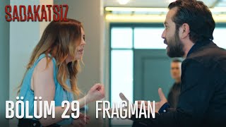 Sadakatsiz 29. Bölüm Fragmanı