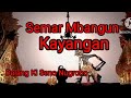 Semar Mbangun Kayangan, Ki dalang Seno Nugroho,Lakon Paling Rame