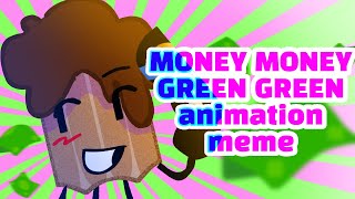 Money money green green Animation meme