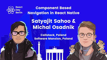 Component based Navigation in React Native - Satyajit Sahoo and Michal Osadnik