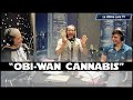 "Obi-Wan Cannabis" - #LaÚltimaLuna​ 🌙