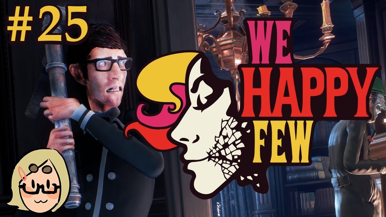 We Happy Few (Ep. 25 – Slaughterer’s Apprentice)