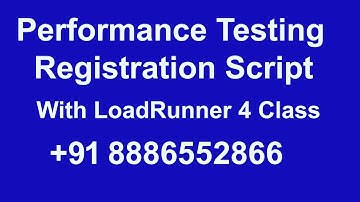Performance Testing Registration Script With LoadRunner 4 Class  +91 8886552866
