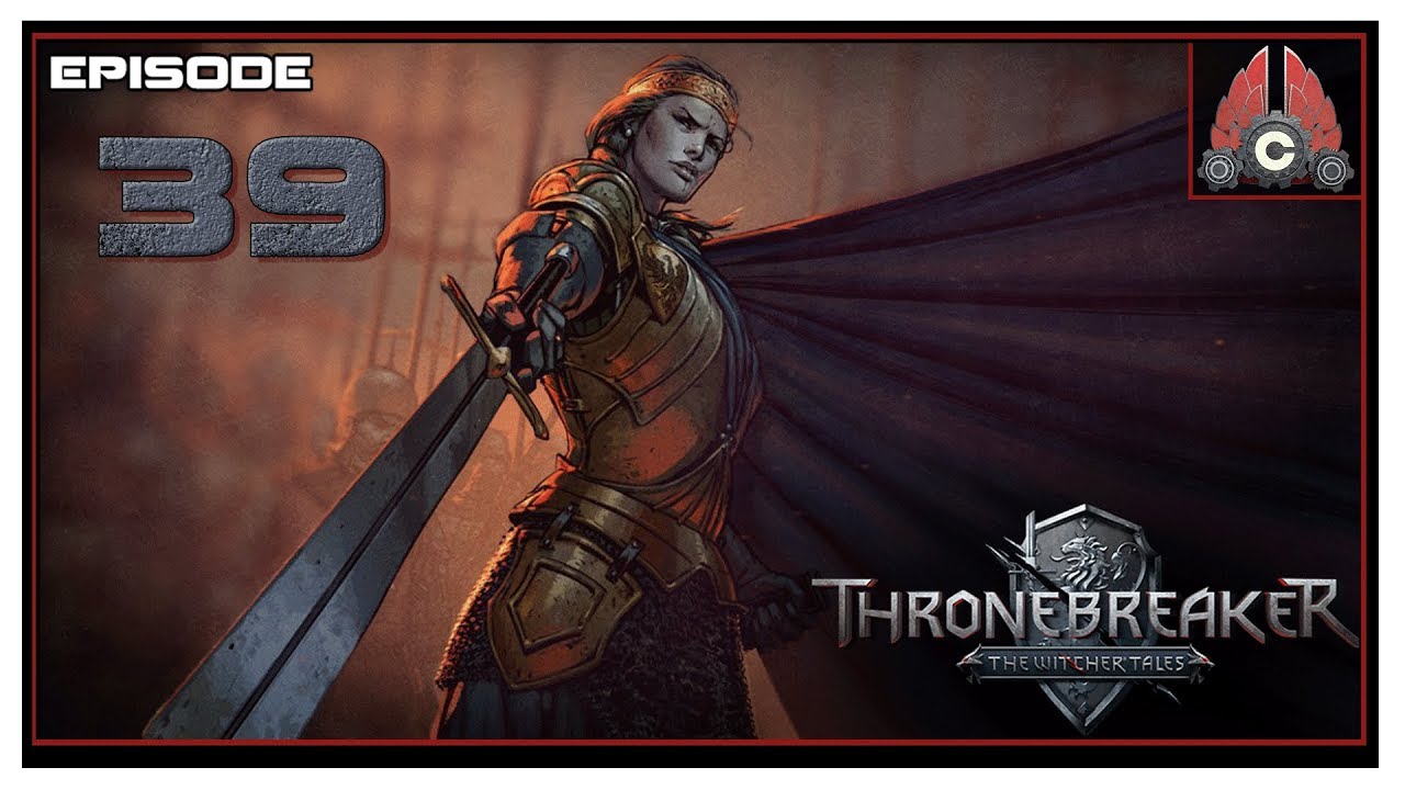 Let's Play Thronebreaker: The Witcher Tales With CohhCarnage - Episode 39
