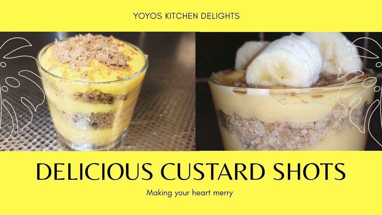 DELICIOUS CUSTARD SHOTS // Yoyos kitchen Delights YouTube