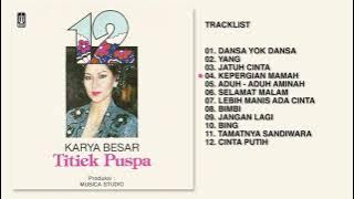 Titiek Puspa - Album 12 Karya Besar Titiek Puspa | Audio HQ