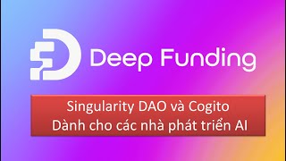 Singularity DAO và Cogito - Dành cho các nhà phát triển AI