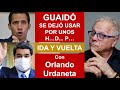 “GUAIDÓ NO SIRVIÓ, LE TOCA A MARÍA CORINA” | Orlando Urdaneta | Ida y Vuelta | Con Nehomar y Jovel