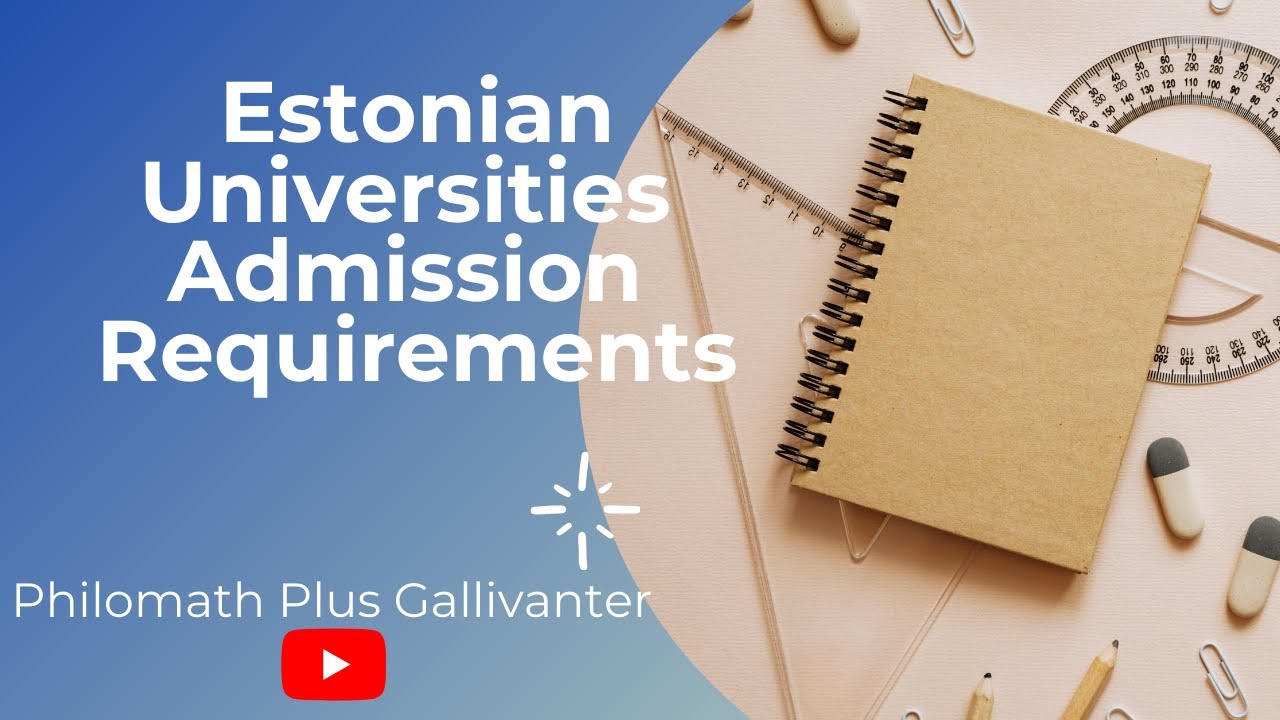 Admission Requirement for Estonian Universities 